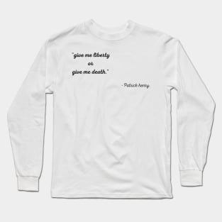 Patriotic 4th of july quotes Long Sleeve T-Shirt